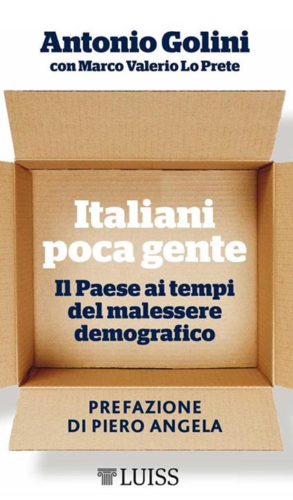 Italiani poca gente. Il Paese ai tempi del malessere demografico - Antonio Golini,Marco Valerio Lo Prete - ebook