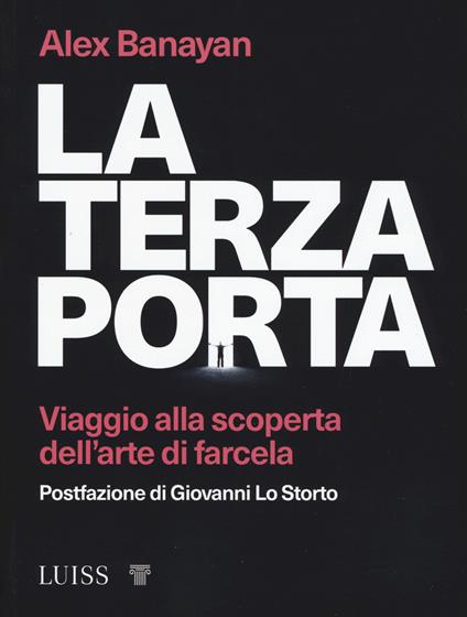 La terza porta. Viaggio alla scoperta dell'arte di farcela - Alex Banayan - copertina