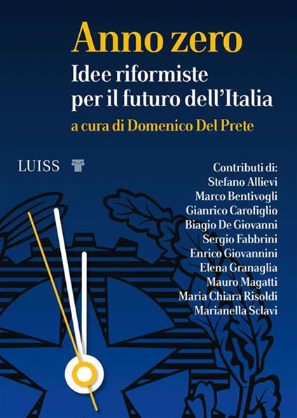 Anno zero. Idee riformiste per il futuro dell'Italia - Domenico Del Prete - ebook