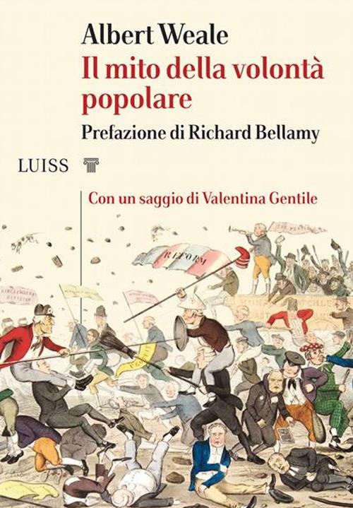 Il mito della volontà popolare - Albert Weale,Alessia Cantagalli - ebook