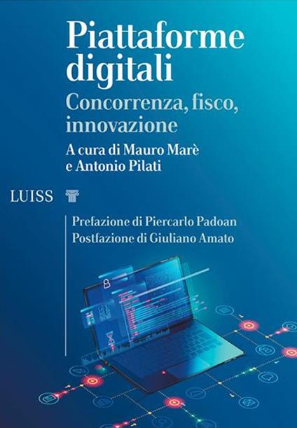 Piattaforme digitali. Concorrenza, fisco, innovazione - Mauro Marè,Antonio Pilati - ebook