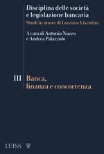 Disciplina delle società e legislazione bancaria. Studi in onore di Gustavo Visentini. Vol. 3: Banca, finanza e concorrenza.