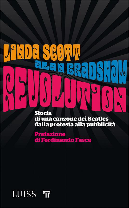 Revolution. Storia di una canzone dei Beatles dalla protesta alla pubblicità - Alan Bradshaw,Linda Scott - copertina