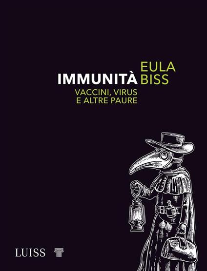 Immunità. Vaccini, virus e altre paure - Eula Biss,Albertine Cerutti - ebook