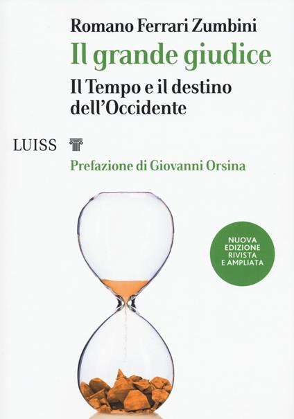 Il grande giudice. Il tempo e il destino dell'Occidente - Romano Ferrari Zumbini - copertina