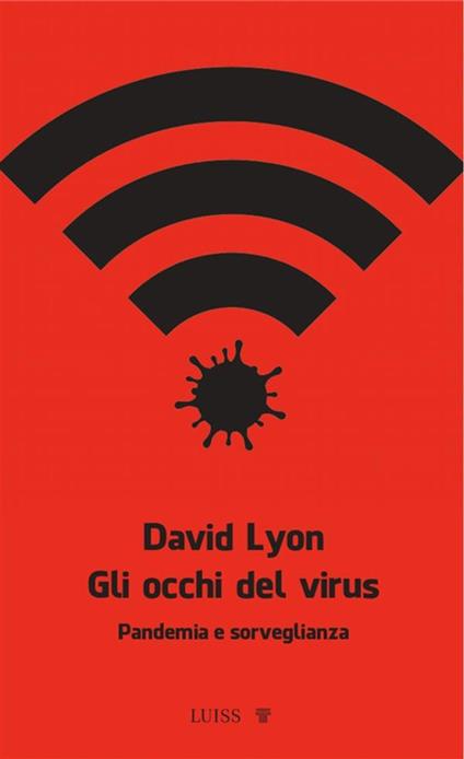 Gli occhi del virus. Pandemia e sorveglianza - David Lyon - ebook