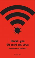 Gli occhi del virus. Pandemia e sorveglianza