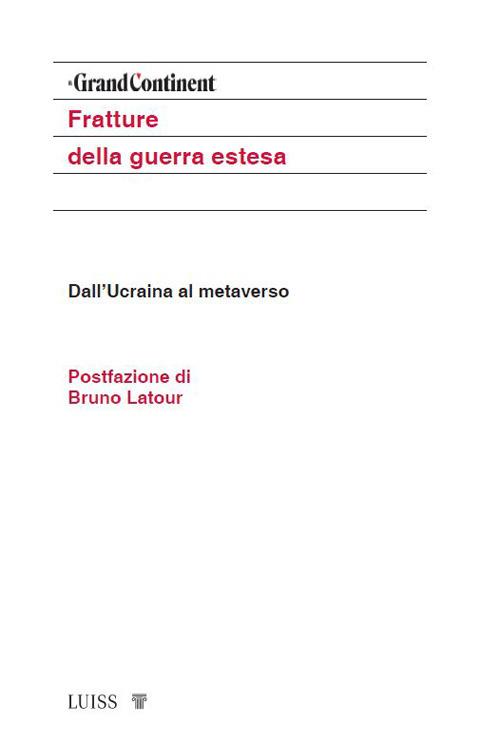 Fratture della guerra estesa. Dall'Ucraina al metaverso - copertina