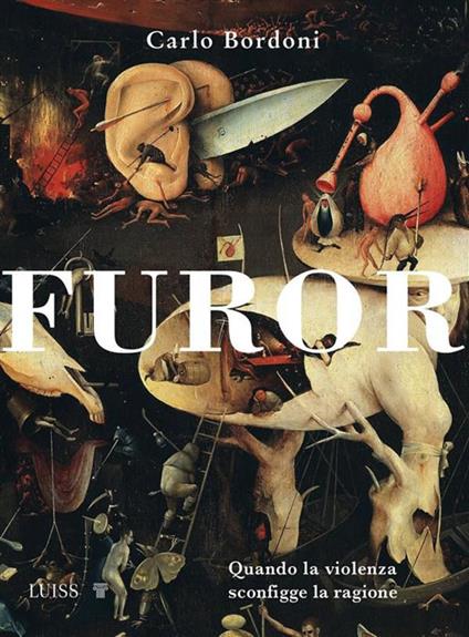 Furor. Quando la violenza sconfigge la ragione - Carlo Bordoni - ebook