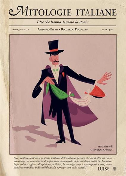 Mitologie italiane. Idee che hanno deviato la storia - Antonio Pilati,Riccardo Pugnalin - ebook