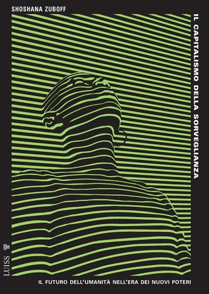 Il capitalismo della sorveglianza. Il futuro dell'umanità nell'era dei nuovi poteri - Shoshana Zuboff,Paolo Bassotti - ebook