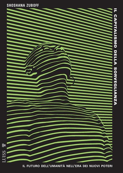 Il capitalismo della sorveglianza. Il futuro dell'umanità nell'era dei nuovi poteri - Shoshana Zuboff,Paolo Bassotti - ebook
