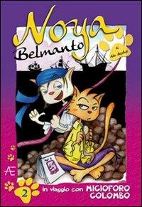 Noya Belmanto. Vol. 2: In viaggio con Micioforo Colombo - Ada Becchio - copertina