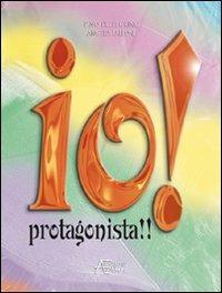 Io protagonista - Pino Pellegrino,Angela Tallone - copertina