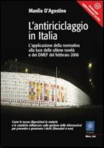 L' antiriciclaggio in Italia. L'applicazione della normativa alla luce delle ultime novità e dei DMEF del febbraio 2006