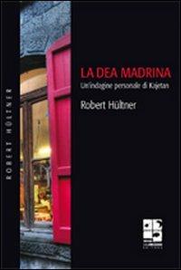 La dea madrina - Robert Hültner - copertina