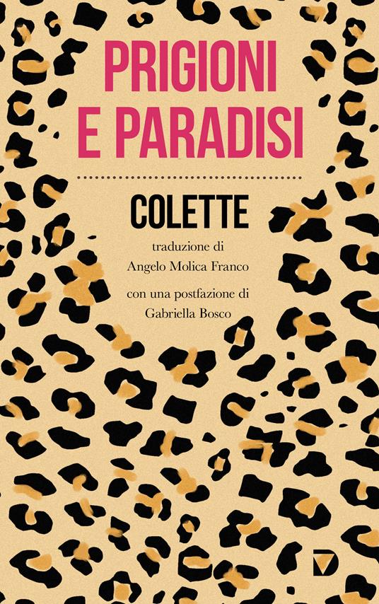 Prigioni e paradisi - Colette,A. Molica Franco - ebook