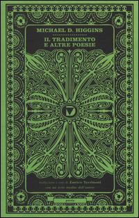 Il tradimento e altre poesie scelte. Testo originale a fronte