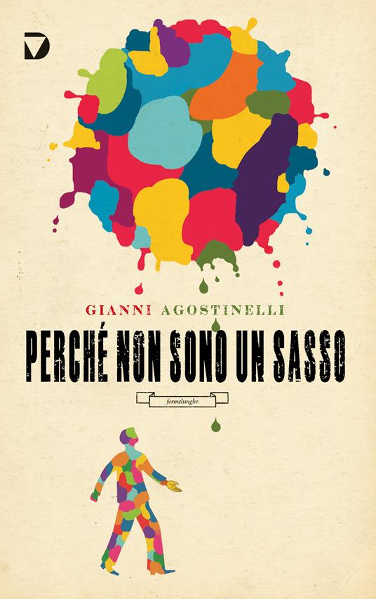 Perché non sono un sasso - Gianni Agostinelli,M. Ceccato - ebook
