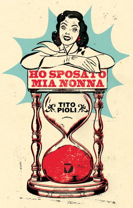 Ho sposato mia nonna - Tito Pioli - copertina