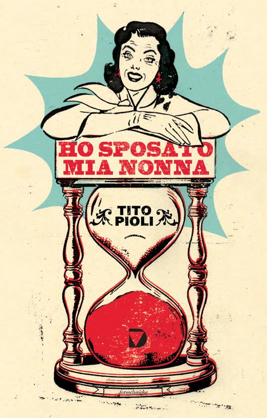 Ho sposato mia nonna - Tito Pioli - copertina
