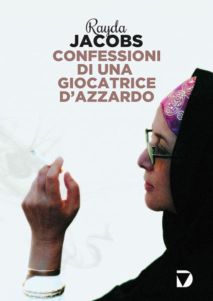 Confessioni di una giocatrice d'azzardo - Rayda Jacobs - ebook