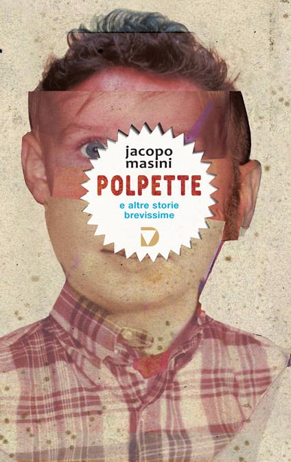Polpette e altre storie brevissime - Jacopo Masini - copertina
