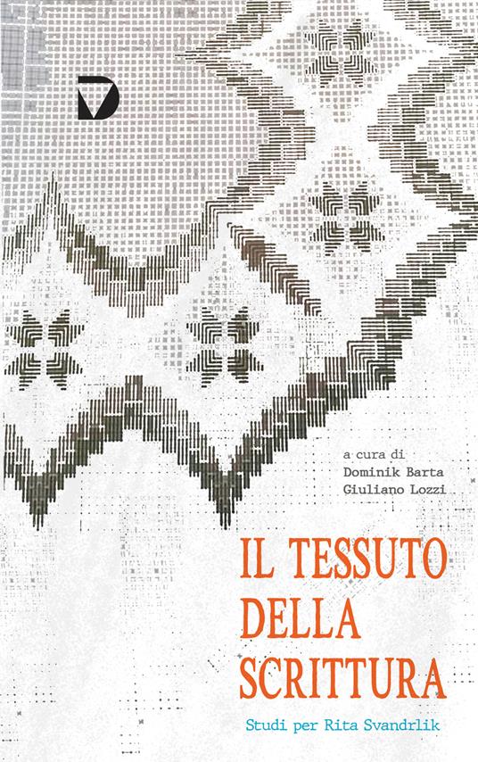 Il tessuto della scrittura. Studi per Rita Svandrlik - copertina