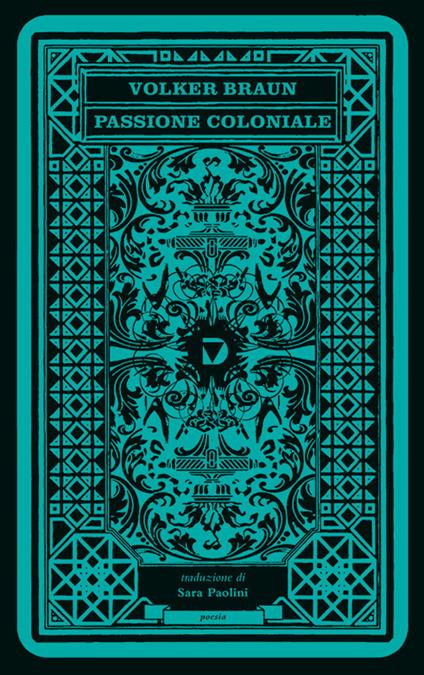 Passione coloniale. Testo tedesco a fronte - Volker Braun - copertina