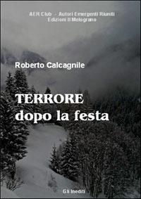 Terrore dopo la festa - Roberto Calcagnile - copertina