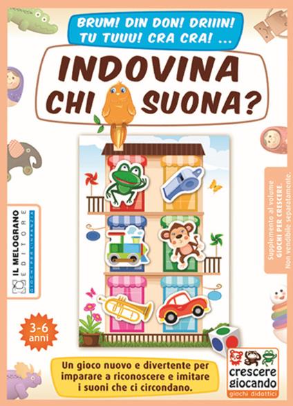 Indovina chi suona? Un gioco nuovo e divertente per imparare a riconoscere e imitare i suoni che ci circondano. Con gadget - Annalisa Lonati - copertina