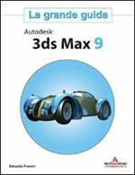 Autodesk 3ds Max 9. La grande guida. Con CD-ROM