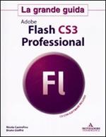 Adobe Flash CS3 Professional. La grande guida. Con CD-ROM