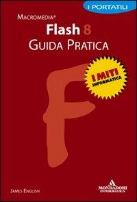 Flash 8. Guida pratica - James English - copertina