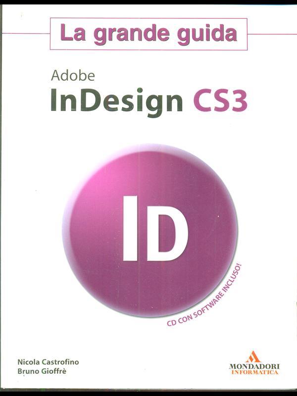 Adobe Indesign CS3. La grande guida. Con CD-ROM