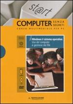 Windows il sistema operativo. Uso del computer e gestione dei file. ECDL. Con DVD. Con CD-ROM. Vol. 2