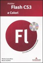 Adobe Flash CS3 a colori. Con CD-ROM