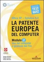 La patente europea del computer. Office XP-Sillabus 5.0. Modulo 2. Uso del computer e gestione dei file