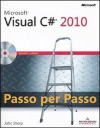 Microsoft Visual C# 2010. Passo per passo. Con CD-ROM - John Sharp - copertina