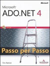 Microsoft ADO.Net 4.0. Passo per passo - Tim Patrick - copertina