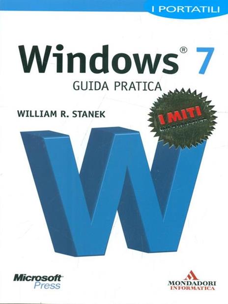 Microsoft Windows 7. Guida pratica. I portatili - William R. Stanek - copertina