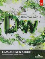 Adobe Dreamweaver CC. Classroom in a book. Il corso ufficiale di Adobe Systems