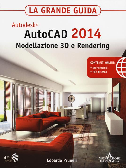 Autodesk. AutoCAD 2014. Modellazione 3D e Rendering. La grande guida - Edoardo Pruneri - copertina