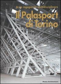 Il Palasport di Torino. Ediz. italiana e inglese - copertina