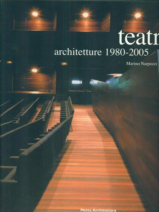 Teatri. Architetture 1980-2005 - Marino Narpozzi - 5