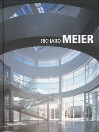 Richard Meier - Claudia Conforti,Marzia Marandola - copertina