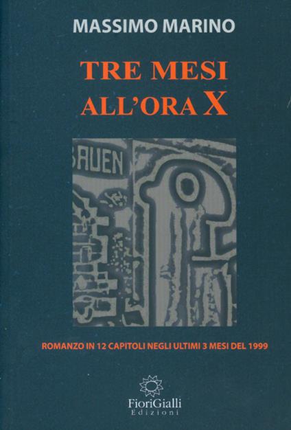 Tre mesi all'ora X - Massimo Marino - copertina