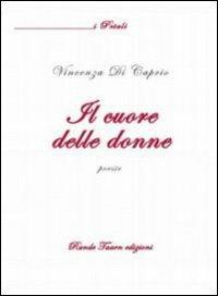 Il cuore delle donne - Vincenza Di Caprio - copertina