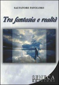 Tra fantasia e realtà - Salvatore Favoloro - copertina