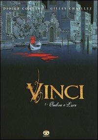 Vinci. Vol. 2: Ombre e luci. - Gilles Chaillet,Didier Convard - copertina